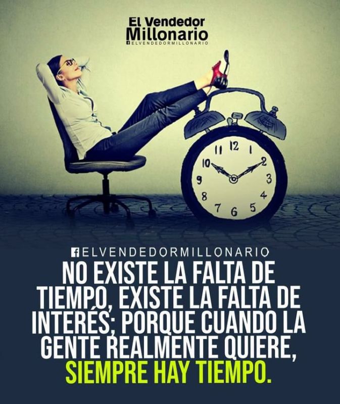 no existe la falta de tiempo existe la falta de interes.jpg